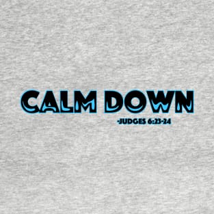 Calm Down T-Shirt